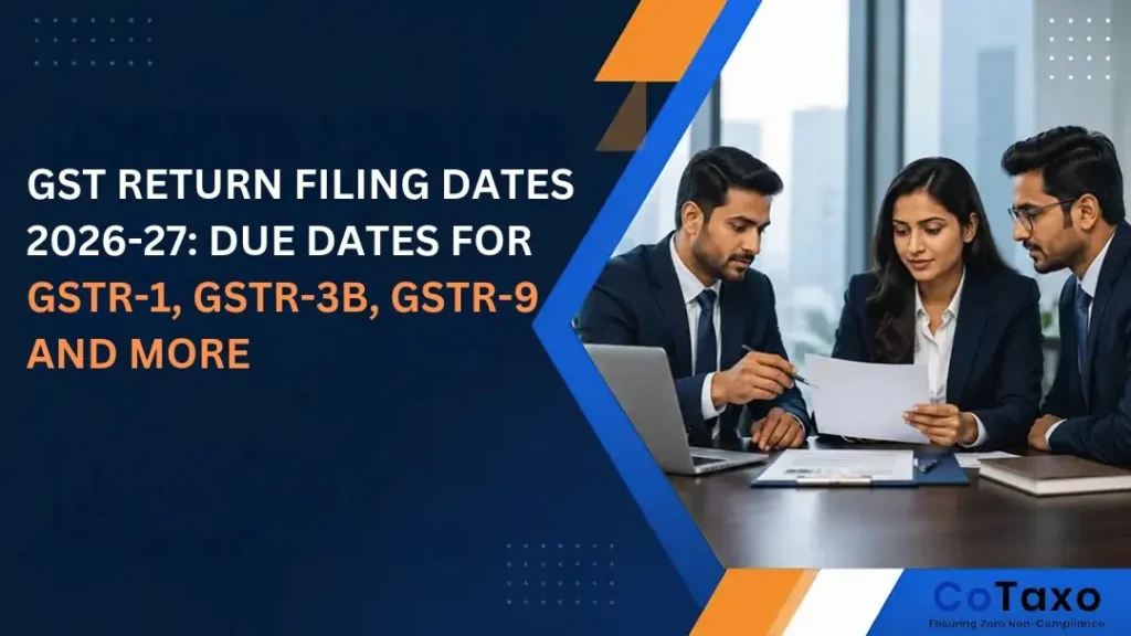 GST RETURN FILING DATES 2026-27: DUE DATES FOR GSTR-1, GSTR-3B, GSTR-9 AND MORE" on a dark blue background. The right side features a graphic of three young Indian corporate professionals in suits sitting at a conference table, reviewing papers and working on a laptop.